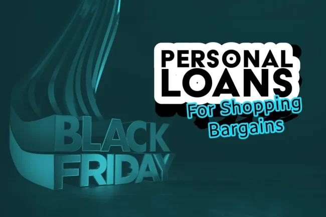 Black Friday bargains using Personal Loans Black Friday bargains using Personal Loans