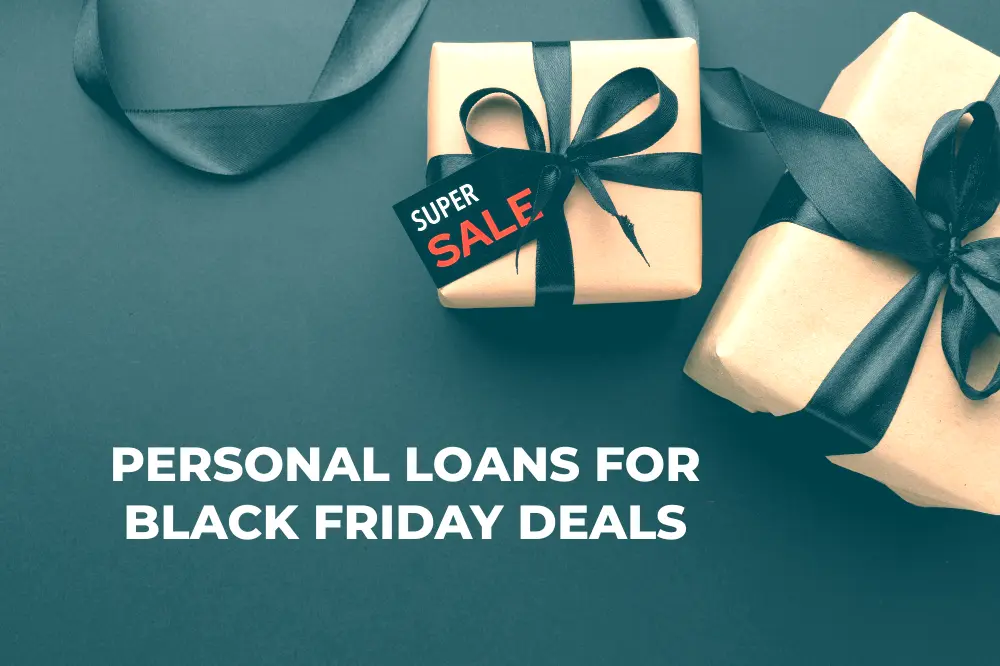 Black Friday bargains using Personal Loans