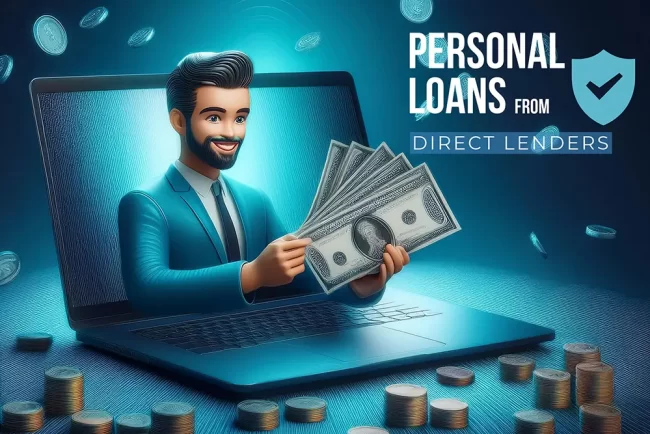 Personal Loans from Direct Lenders: Simple and Safe Borrowing Personal Loans from Direct Lenders: Simple and Safe Borrowing